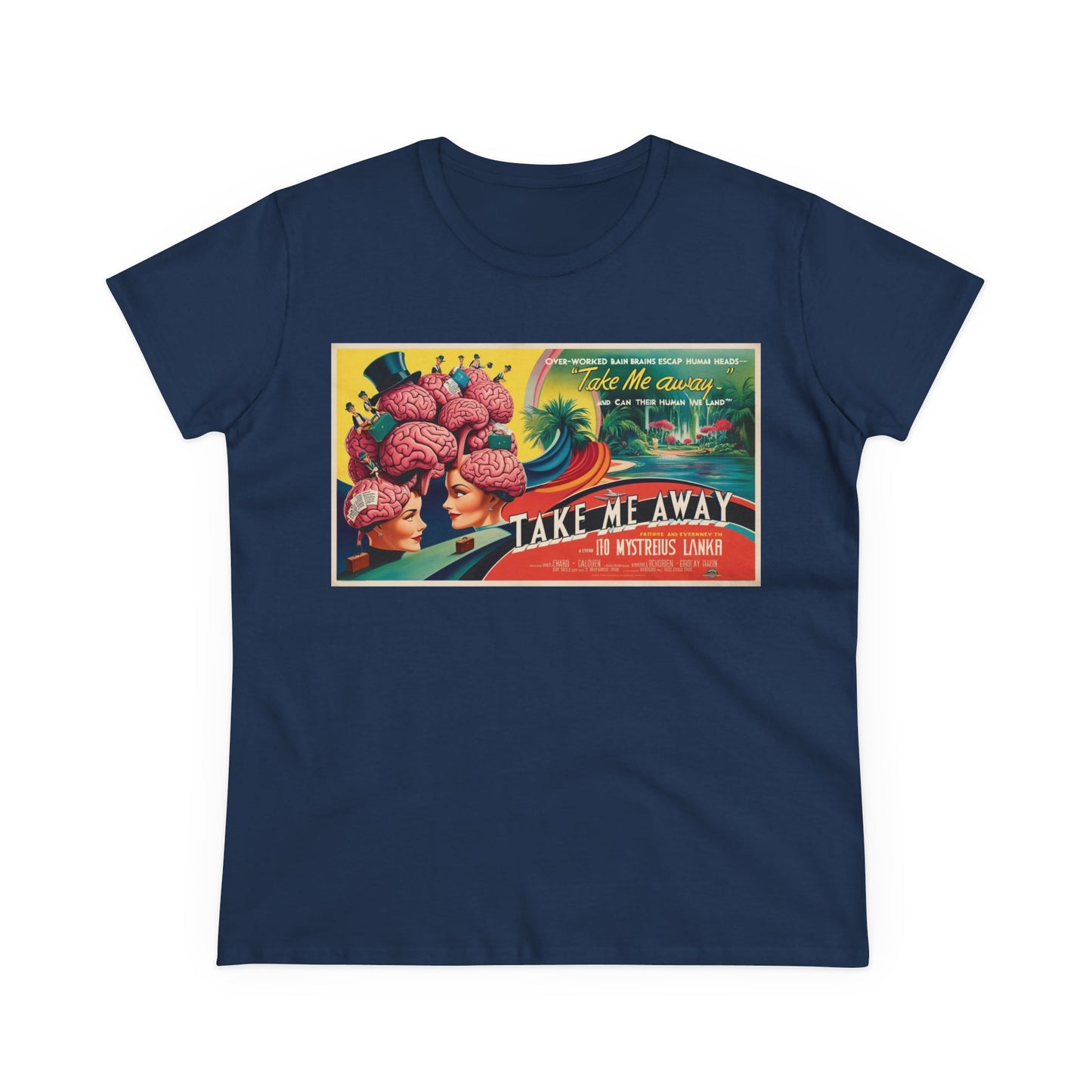 Women's Midweight Cotton Tee Take Me Away Brain
