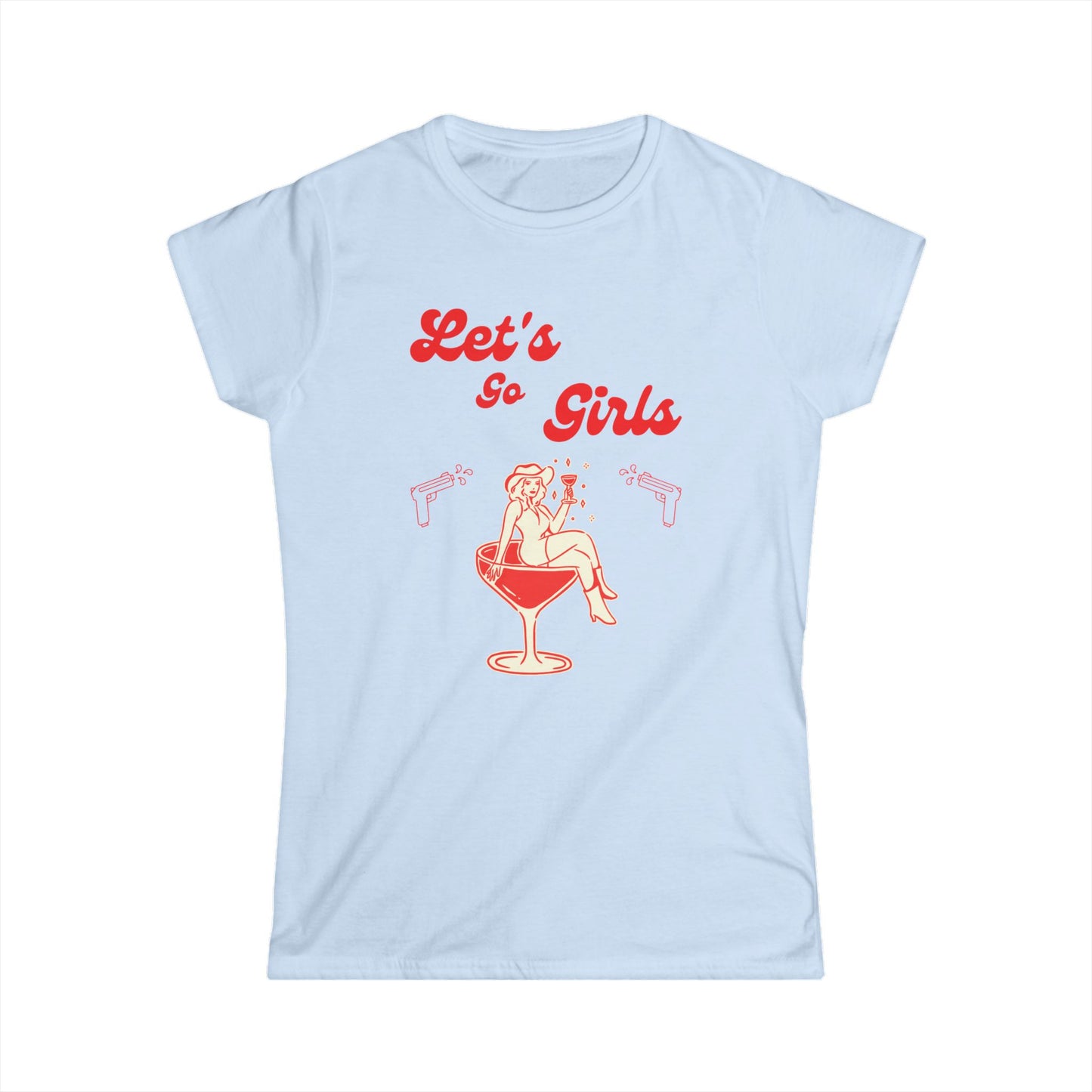 Let's Go Girls Graphic Tee - Fun Women’s Softstyle Shirt for Night Out