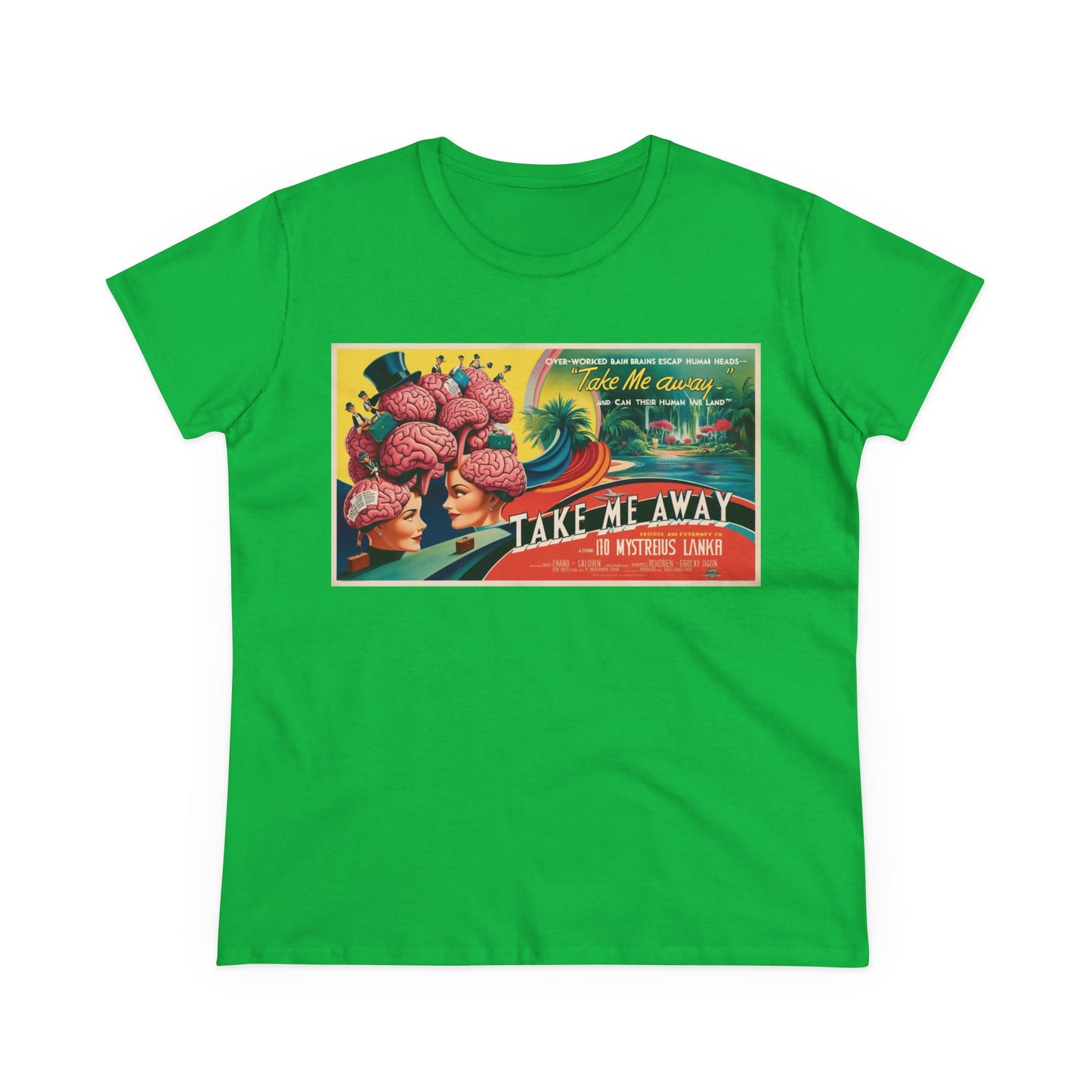 Women's Midweight Cotton Tee Take Me Away Brain
