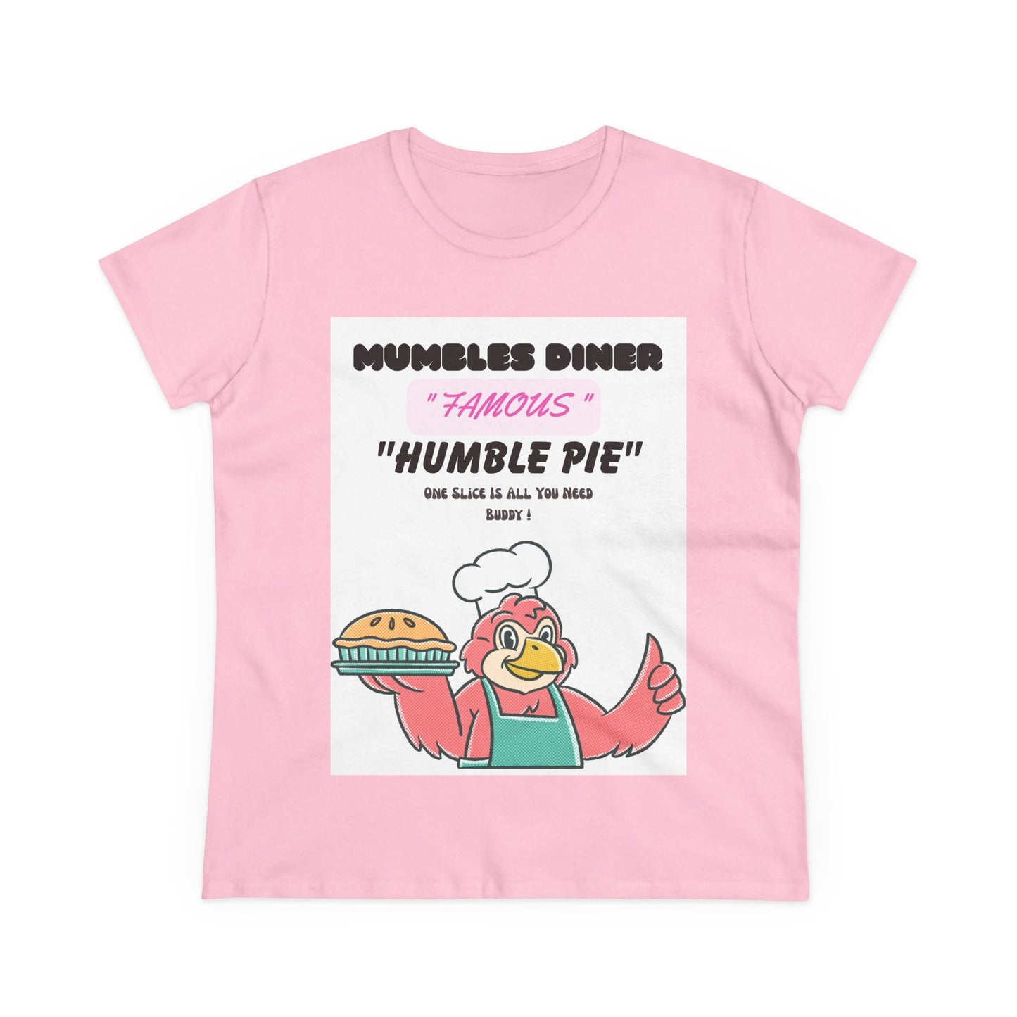 Women's Tee - Mumbles Diner's Famous Humble Pie Slice