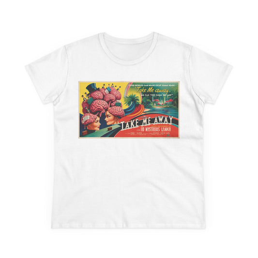 Women's Midweight Cotton Tee Take Me Away Brain
