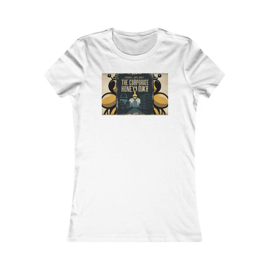 Corporate Honey Bee Tee - Women's Favorite Graphic T-Shirt
