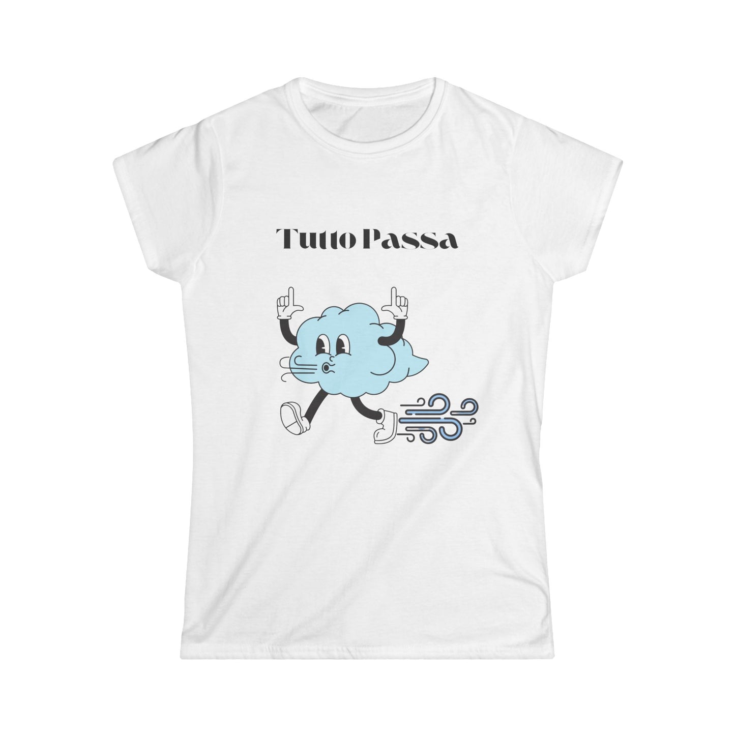 Women's Tee - Everything will pass, italian cloud running free Tutto Passa