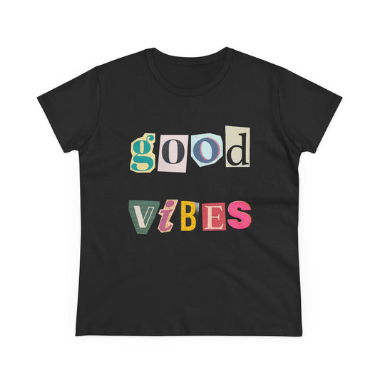 Good Vibes Women's Midweight Cotton Tee - Positive Message T-Shirt for Casual Wear